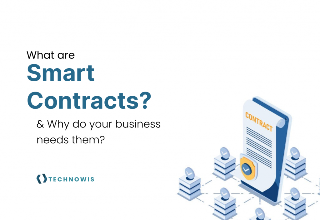 What are smart contracts? and why do your business needs them?