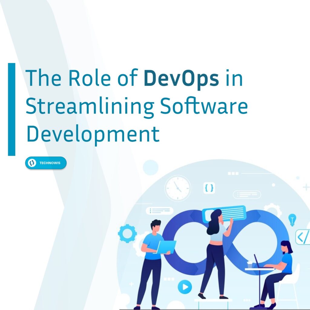 The Role of DevOps in Streamlining Software Development